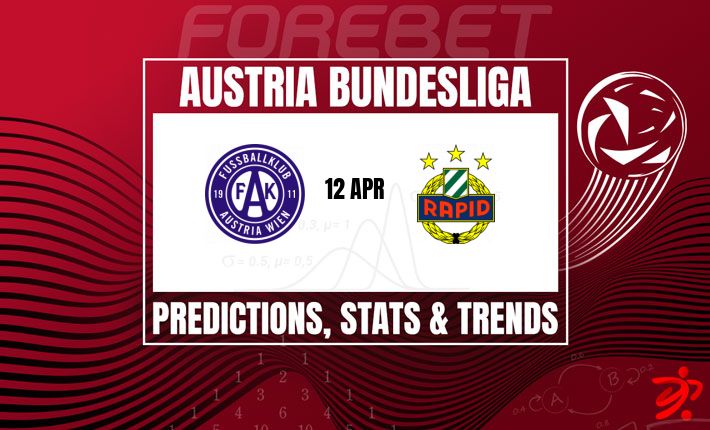 维也纳德比前瞻：奥地利维也纳 vs 快速维也纳，主场龙能否守住荣耀？