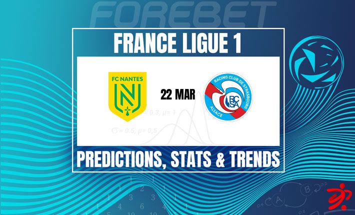 法甲前瞻:南特vs斯特拉斯堡,主队低迷难挡客队强势 法甲前瞻:南特vs斯特拉斯堡,主队低迷难挡客队强势