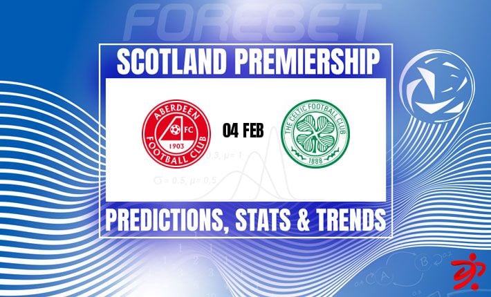 凯尔特人客战阿伯丁：苏超榜眼能否延续不败金身？