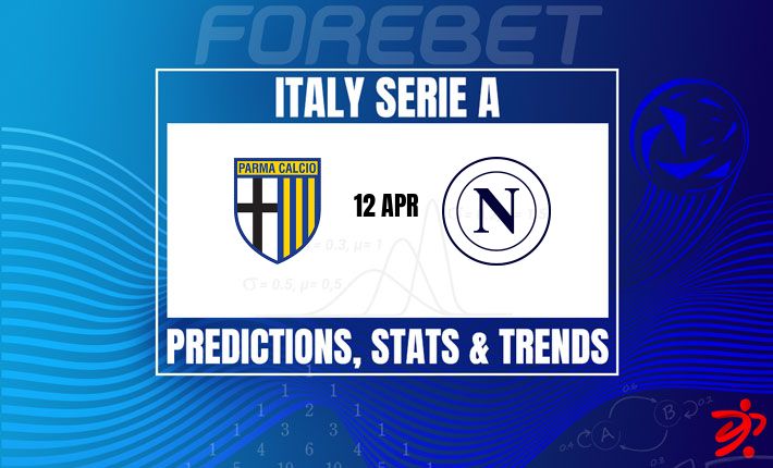 帕尔马vs那不勒斯：意甲豪门客场能否延续连胜？