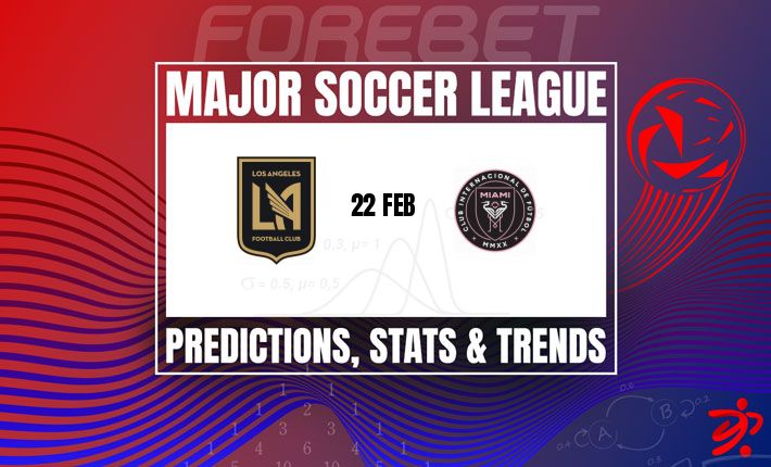 MLS揭幕战：洛杉矶FC硬碰迈阿密国际，梅西领衔能否破主场金身？