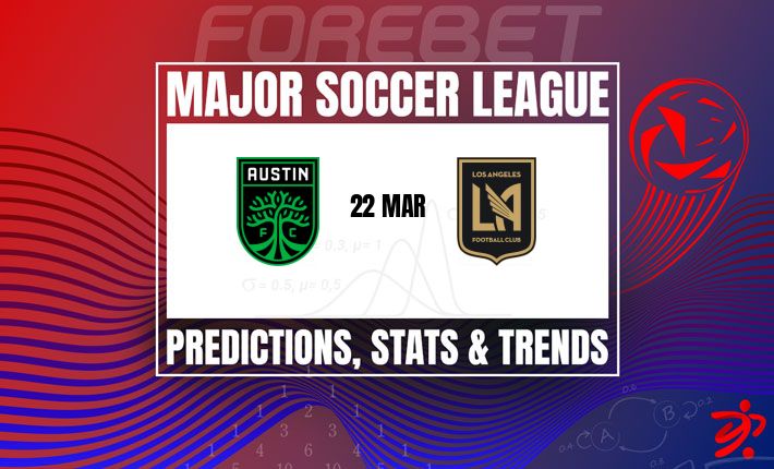 美职联前瞻：洛杉矶FC客战奥斯汀FC，强势能否延续？