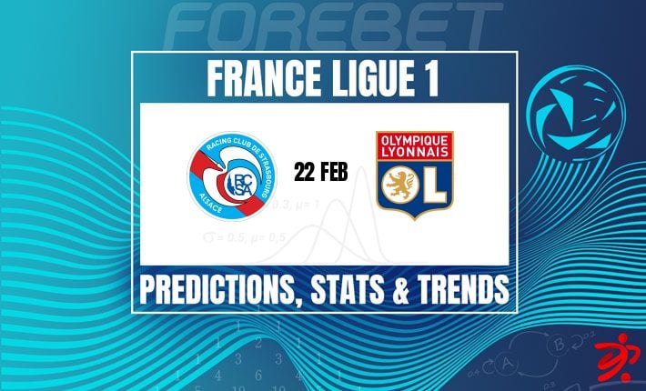 法甲焦点：斯特拉斯堡硬撼里昂，谁能笑到最后？