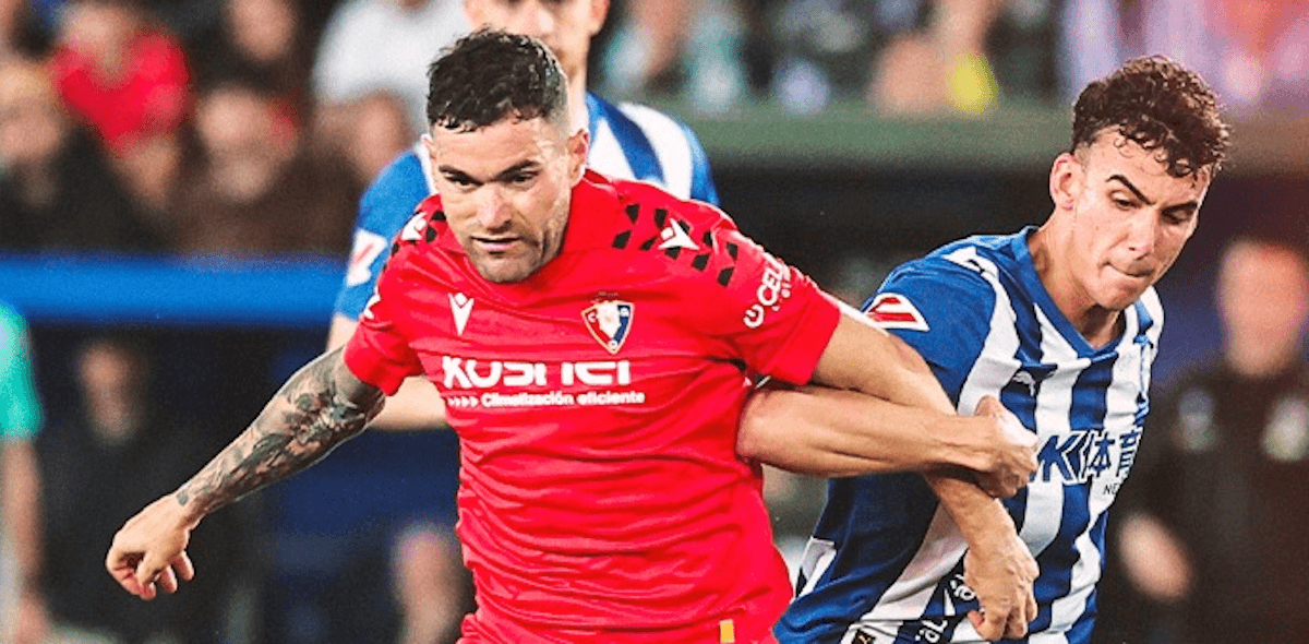 西甲焦点战：奥萨苏纳vs皇家贝蒂斯，欧战资格争夺白热化