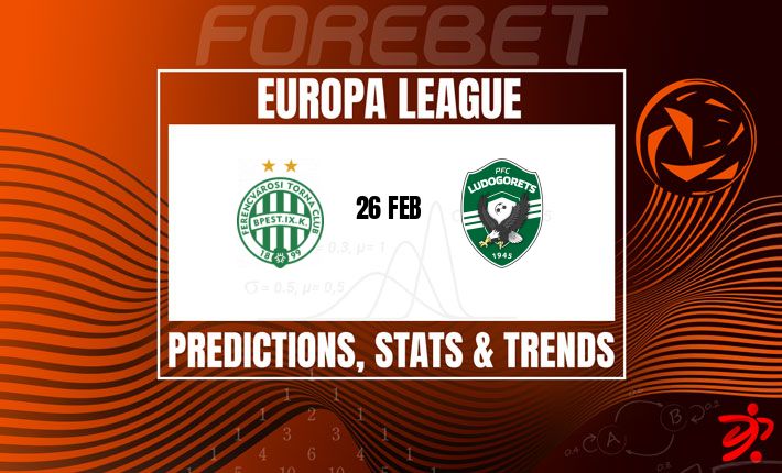 欧联杯深度分析：费伦茨瓦罗斯 vs 卢多戈雷茨，谁能笑到最后？