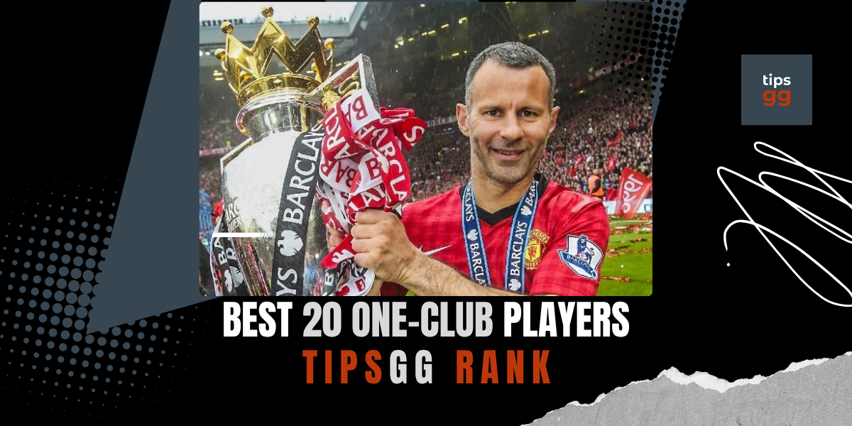 足球忠魂：史上最伟大的20位“一人一城”球员盘点