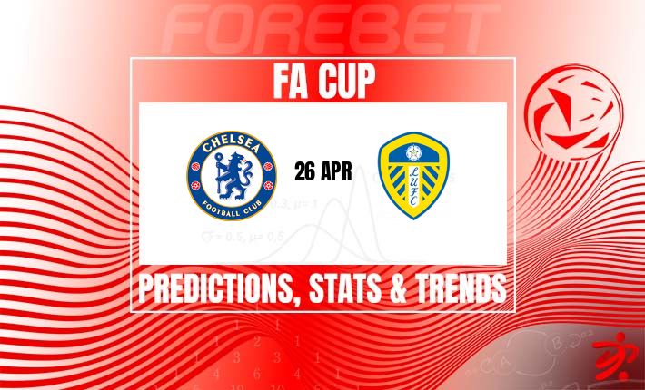 足总杯前瞻：切尔西联赛低迷，能否借杯赛翻身？利兹联韧性十足，客场成谜