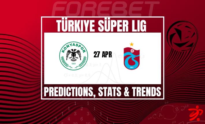 土超焦点战：科尼亚体育迎战特拉布宗，谁能延续不败金身？