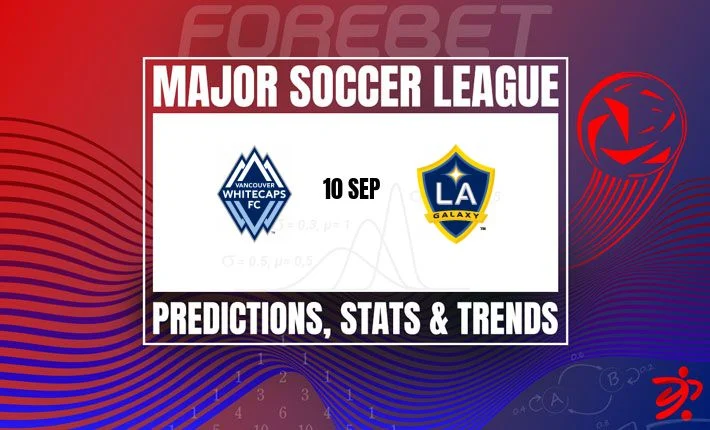 MLS前瞻:温哥华白帽主场迎战洛杉矶银河,榜首之争与客场魔咒 MLS前瞻:温哥华白帽主场迎战洛杉矶银河,榜首之争与客场魔咒
